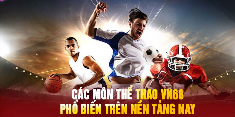 Thể Thao Vn68 – Sân Chơi Hấp Dẫn Với Tỷ Lệ Cược Cao
